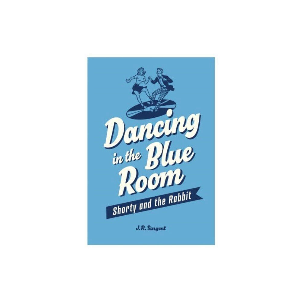 The Self-Publishing Partnership Ltd Dancing In The Blue Room (häftad, eng)