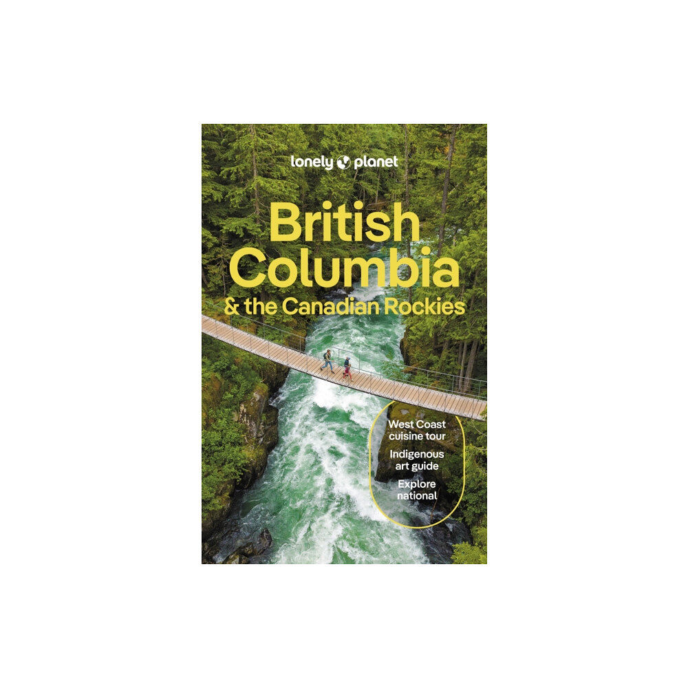 Lonely Planet Global Limited Lonely Planet British Columbia & the Canadian Rockies (häftad, eng)