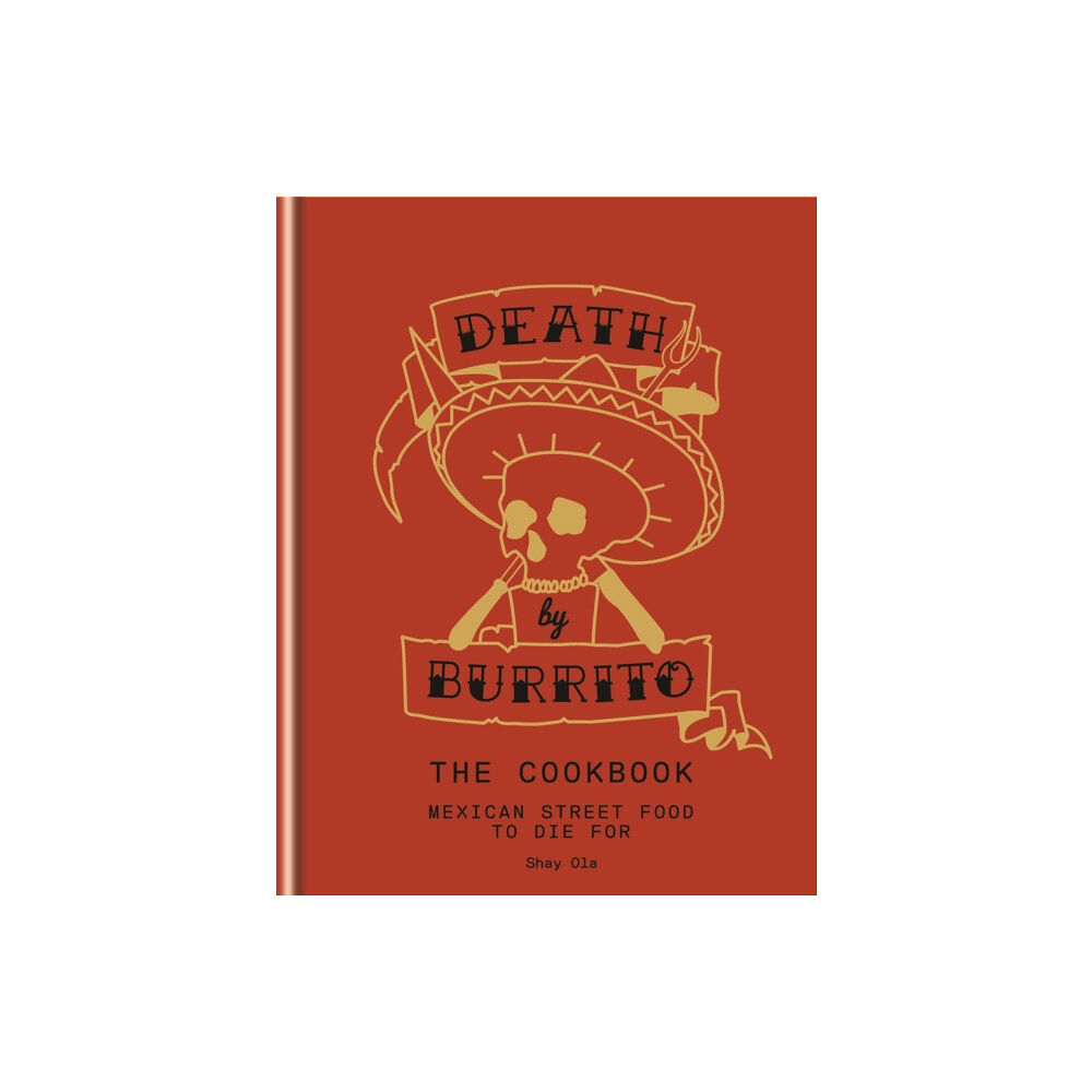 Octopus publishing group Death by Burrito (inbunden, eng)