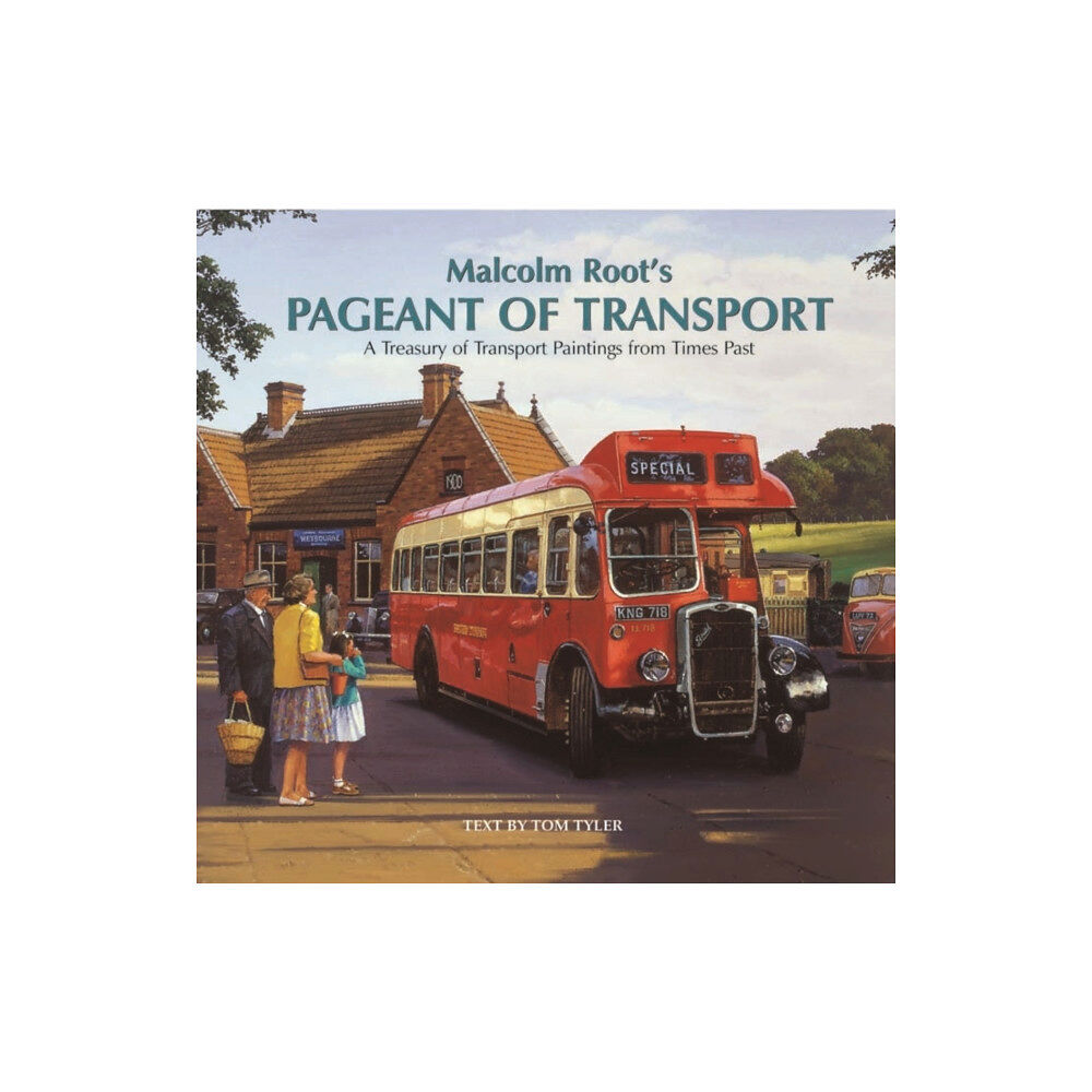 Halsgrove Malcolm Root's Pageant of Transport (inbunden, eng)