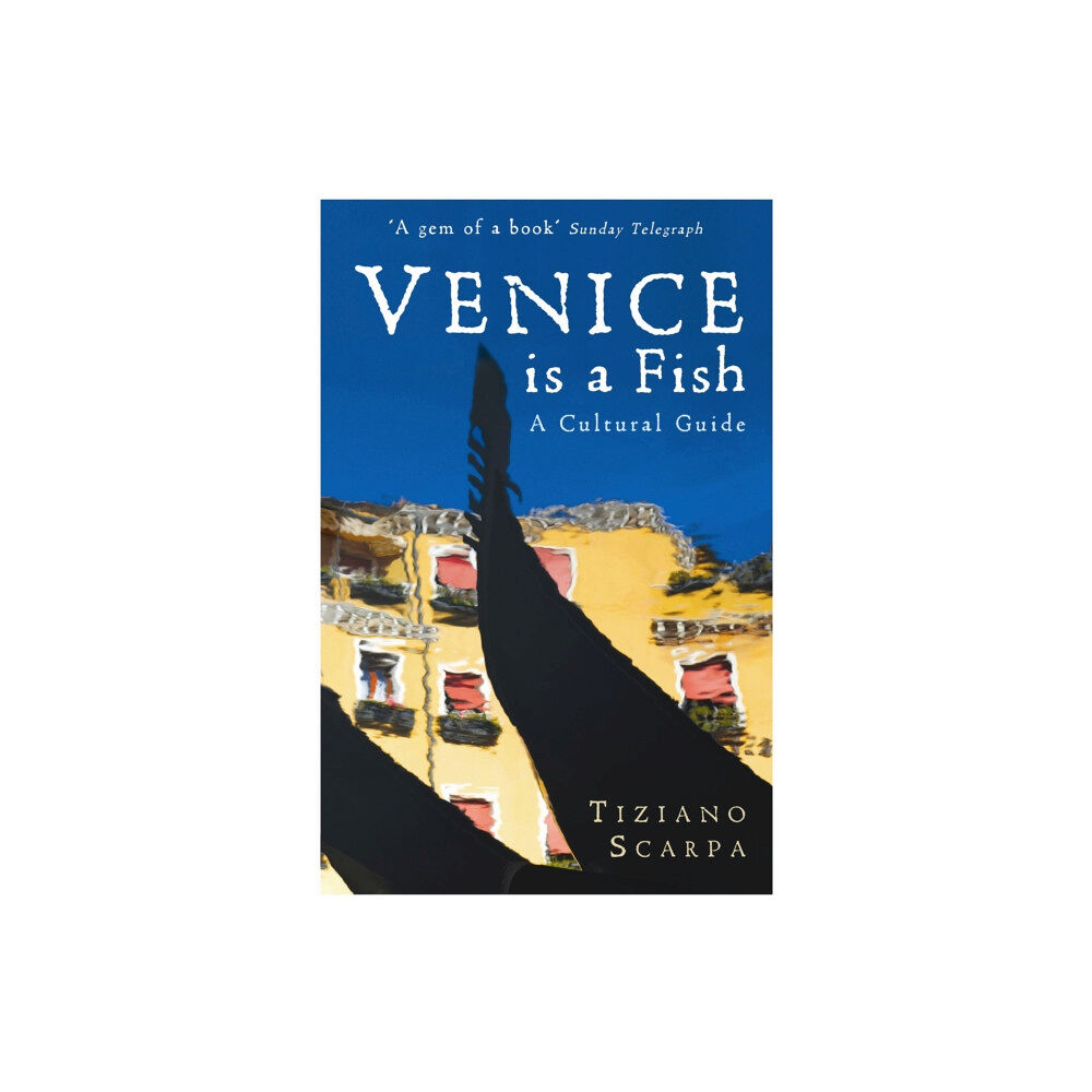 Profile Books Ltd Venice is a Fish: A Cultural Guide (häftad, eng)