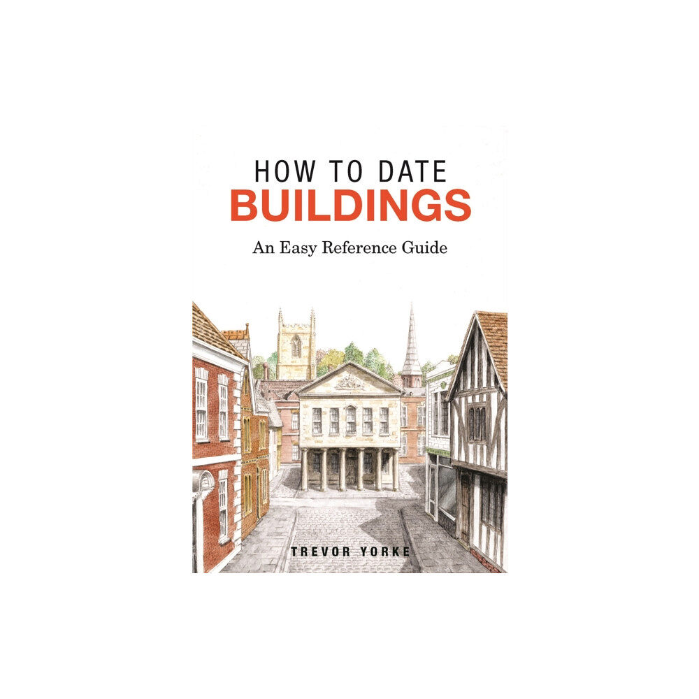 Countryside Books How to Date Buildings (häftad, eng)