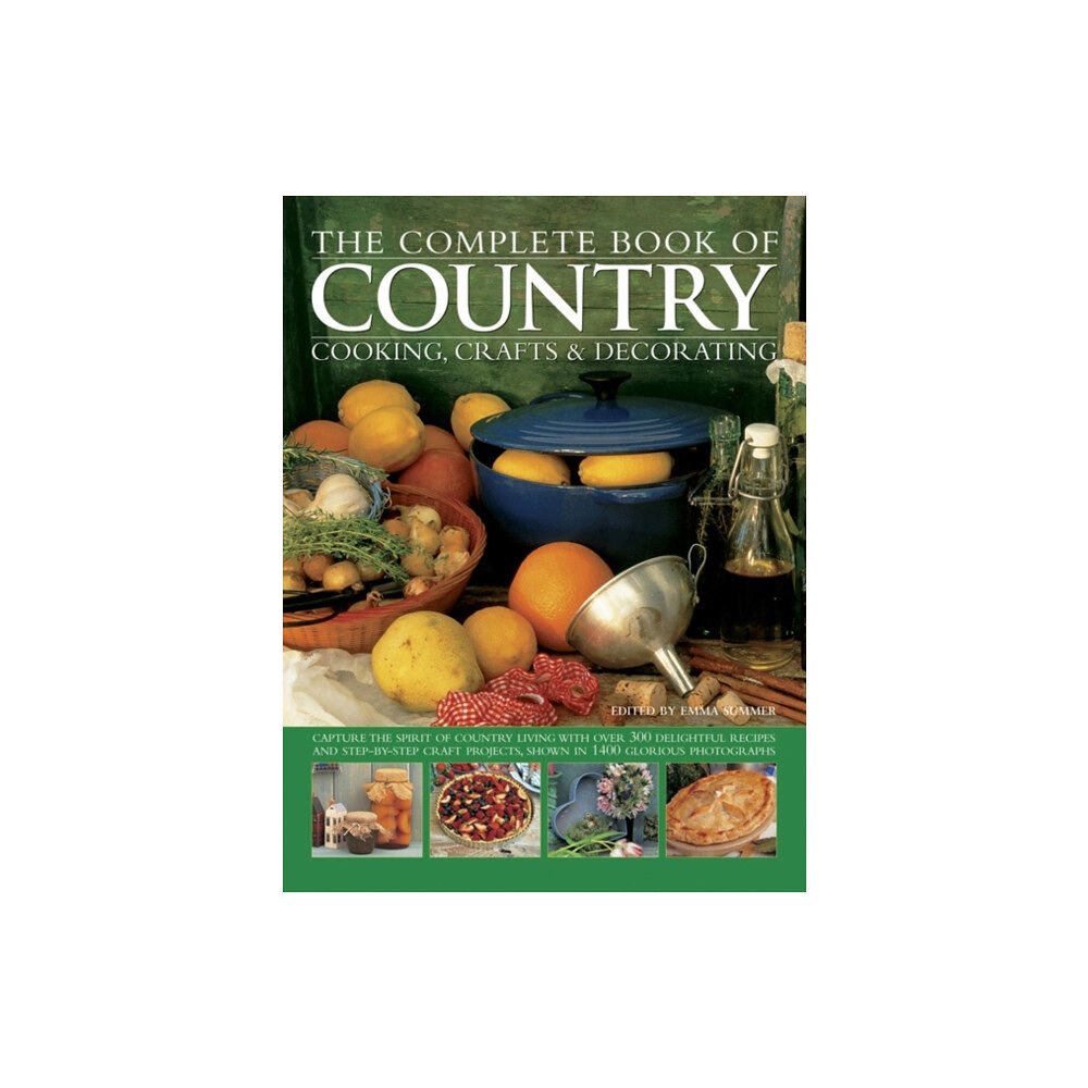 Anness publishing The Complete Book of Country Cooking, Crafts & Decorating (häftad, eng)