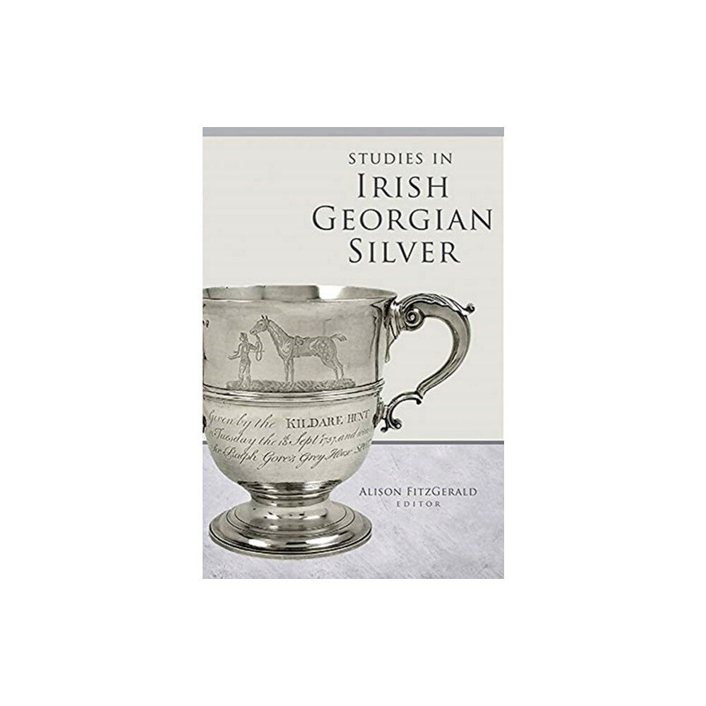 Four Courts Press Ltd Studies in Irish Georgian Silver (inbunden, eng)