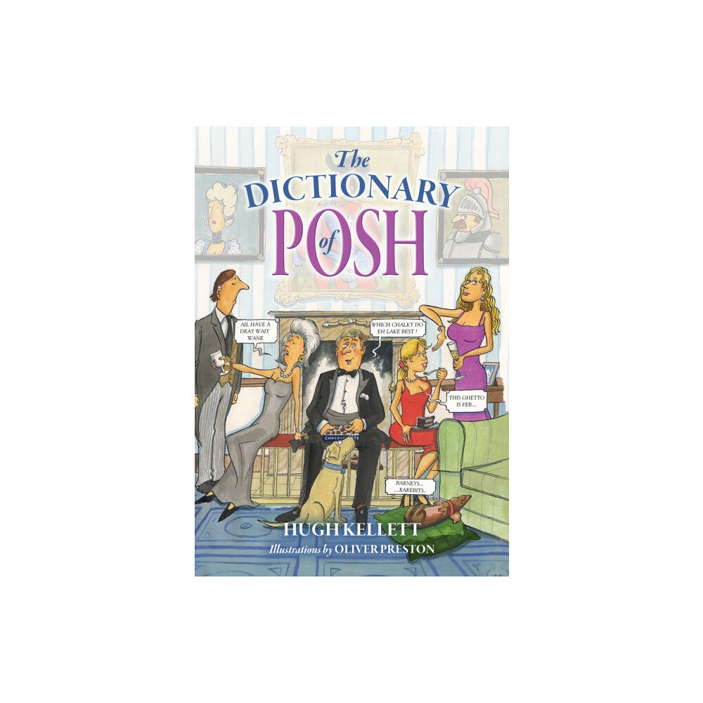 Quiller Publishing Ltd The Dictionary of Posh (häftad, eng)