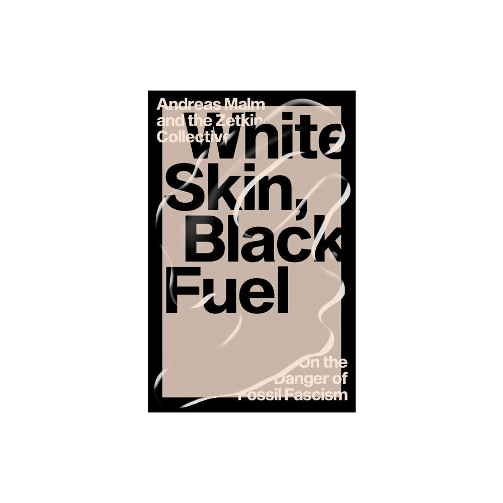 Verso Books White Skin, Black Fuel (häftad, eng)