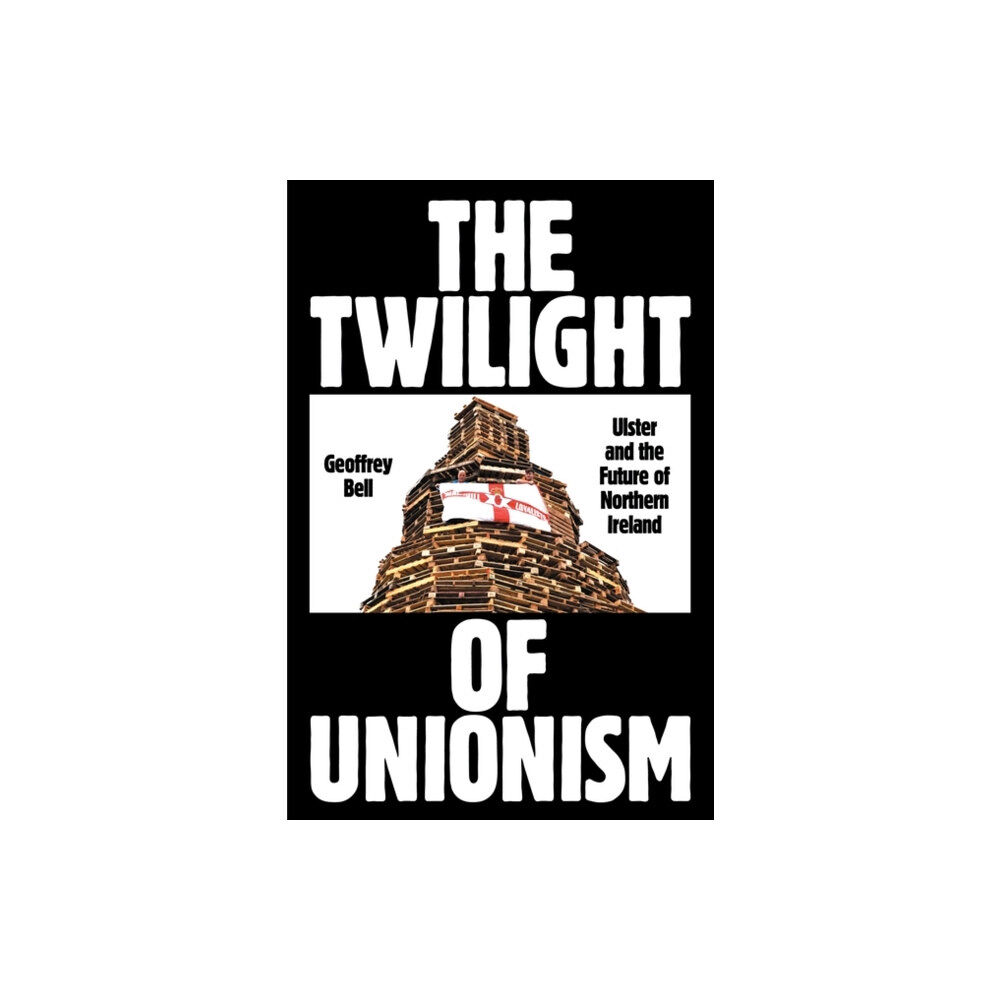 Verso Books The Twilight of Unionism (häftad, eng)