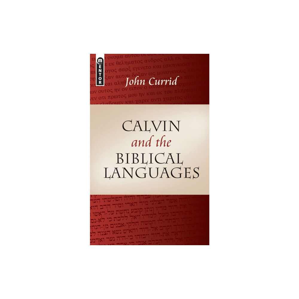 Christian Focus Publications Ltd Calvin and the Biblical Languages (häftad, eng)