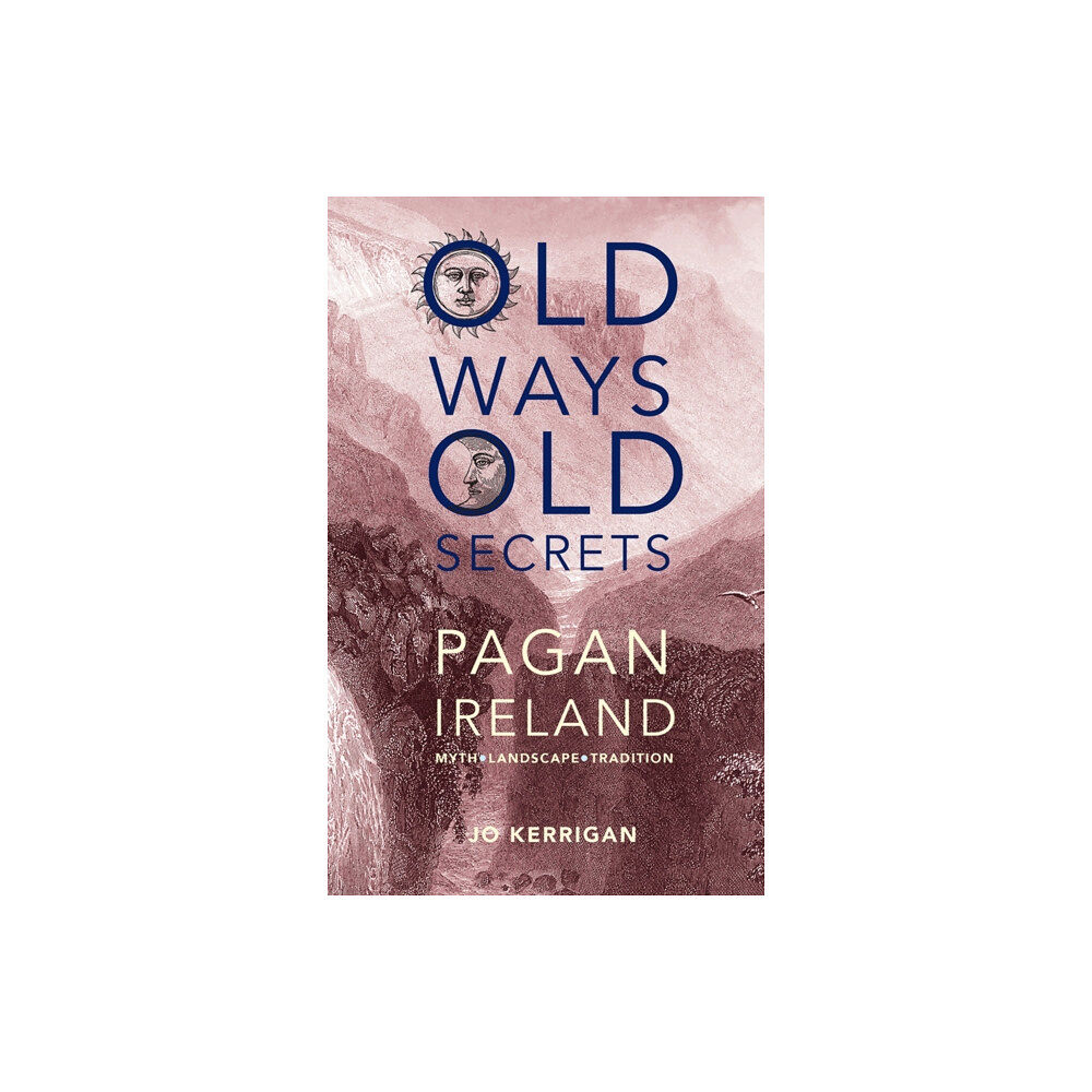 O'Brien Press Ltd Old Ways, Old Secrets (inbunden, eng)