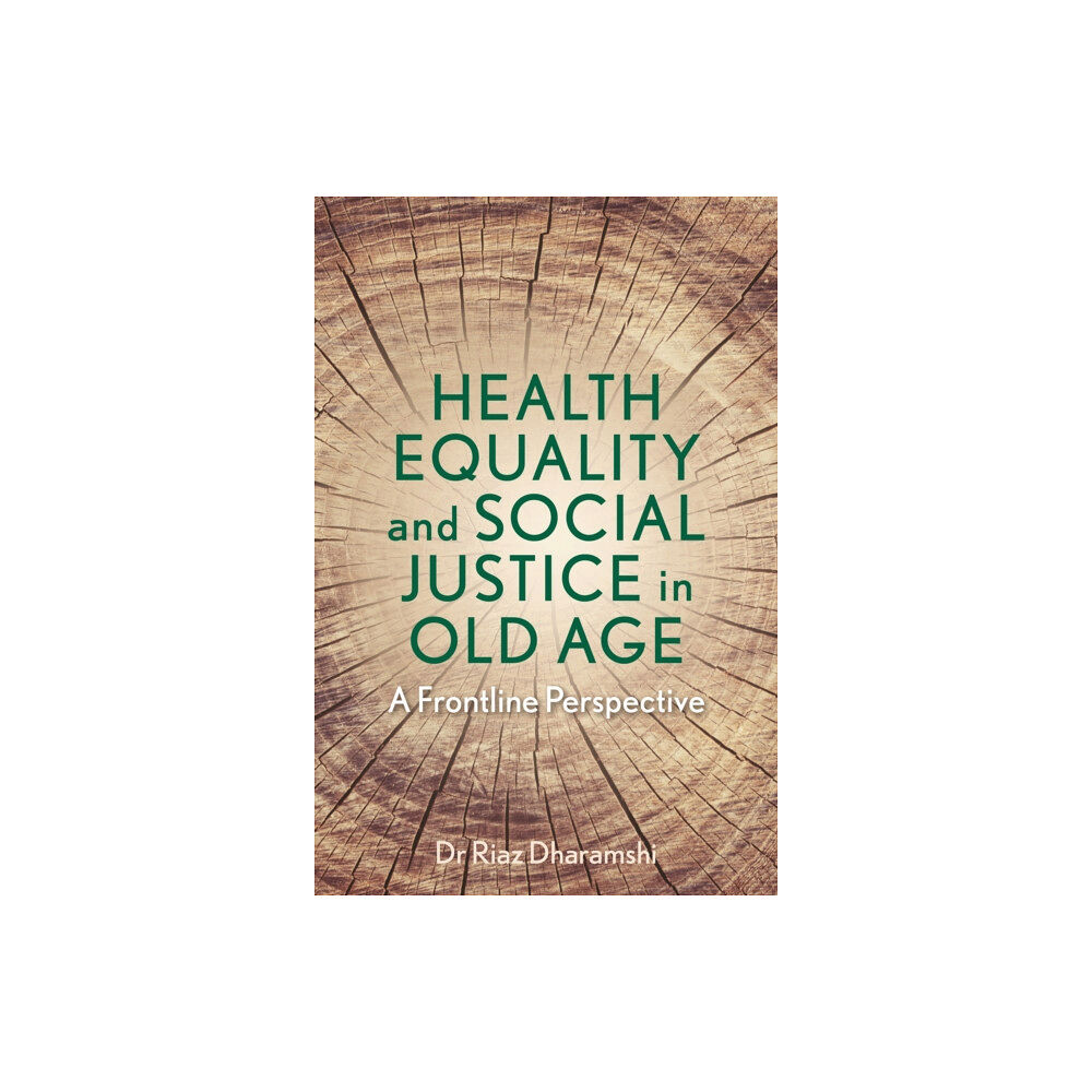 Jessica kingsley publishers Health Equality and Social Justice in Old Age (häftad, eng)