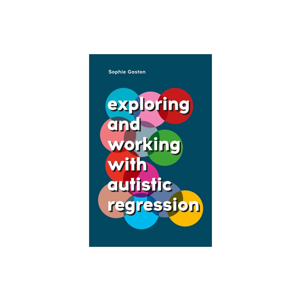 Jessica kingsley publishers Exploring and Working With Autistic Regression (häftad, eng)