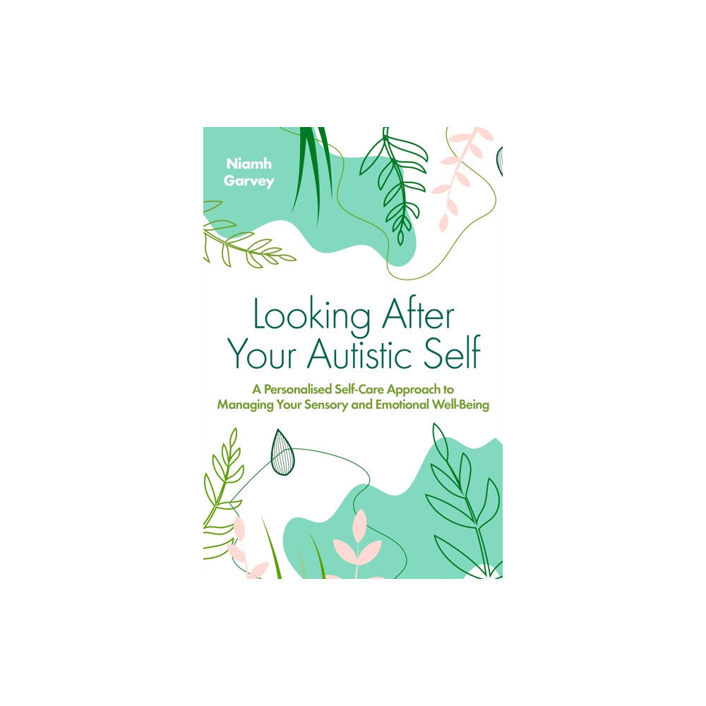 Jessica kingsley publishers Looking After Your Autistic Self (häftad, eng)