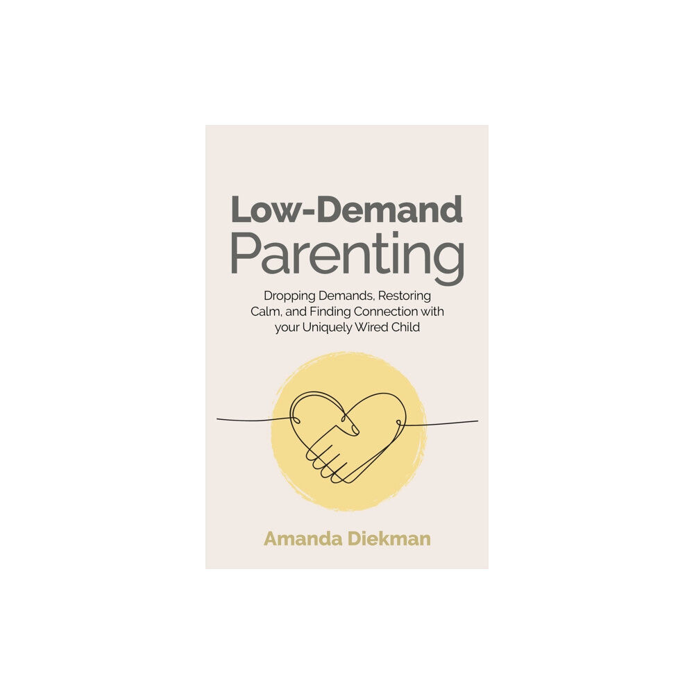 Jessica kingsley publishers Low-Demand Parenting (häftad, eng)