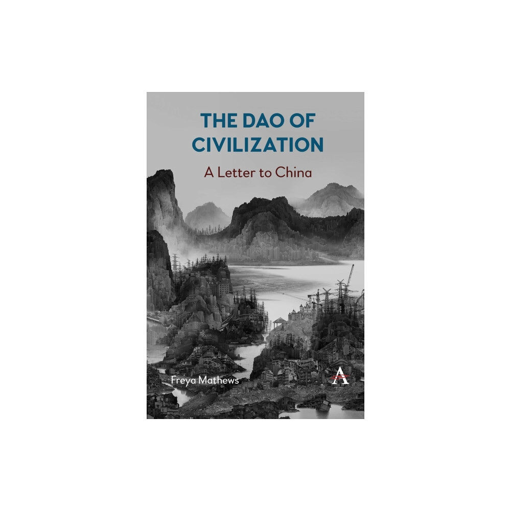 Anthem press The Dao of Civilization (häftad, eng)