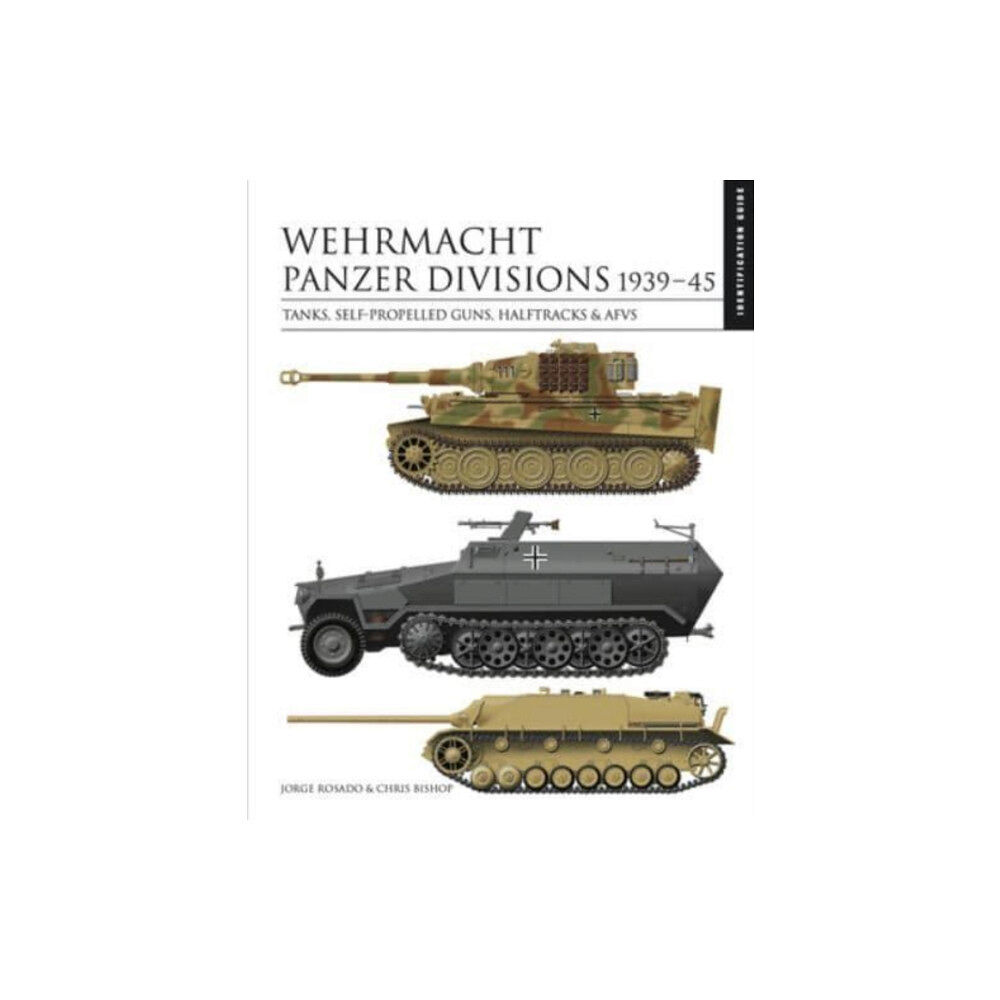 Amber Books Ltd Wehrmacht Panzer Divisions 1939–45 (inbunden, eng)