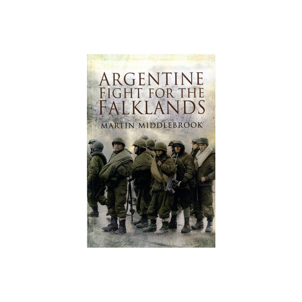 Pen & Sword Books Ltd Argentine Fight for the Falklands (häftad, eng)