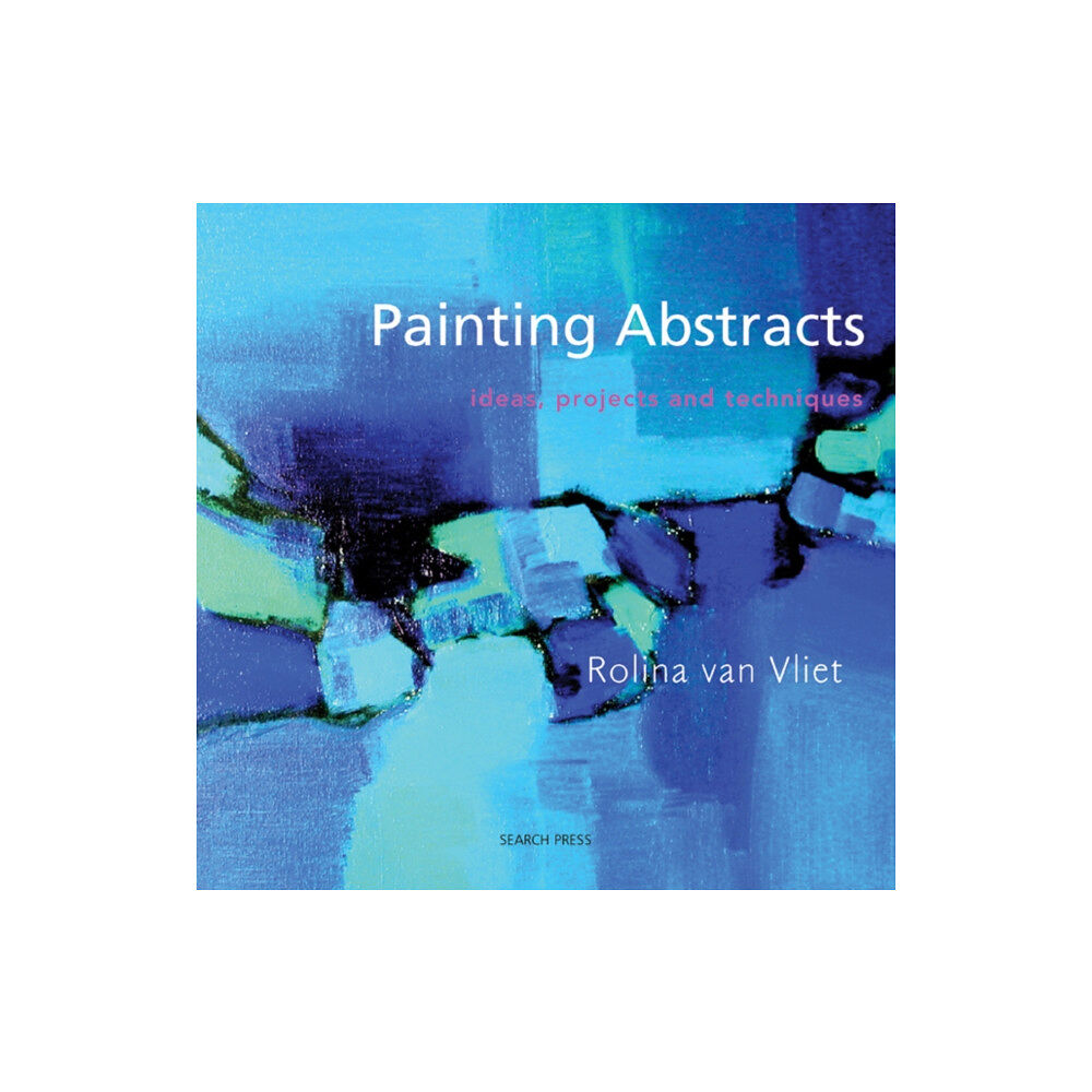 Search Press Ltd Painting Abstracts (häftad, eng)