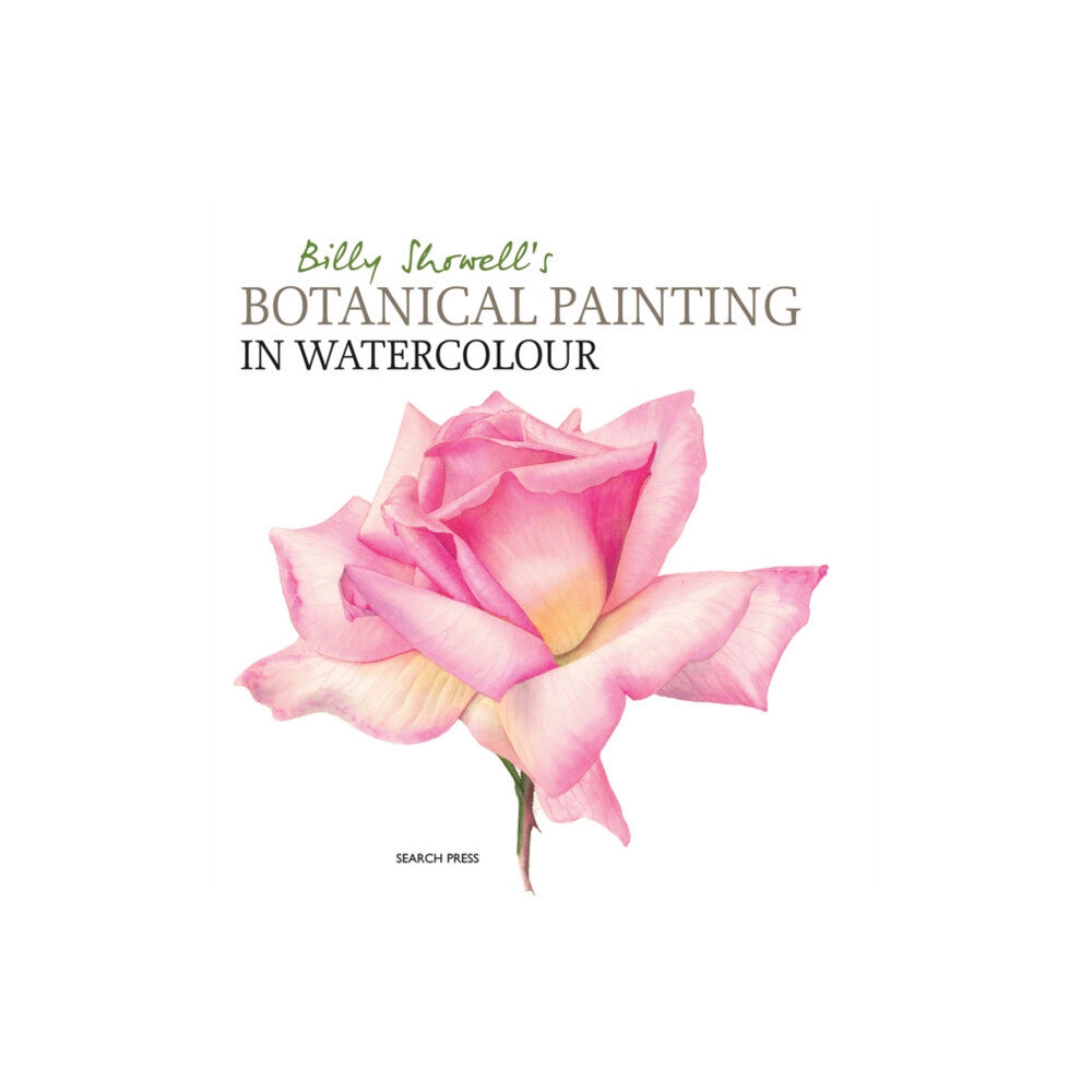 Search Press Ltd Billy Showell's Botanical Painting in Watercolour (inbunden, eng)