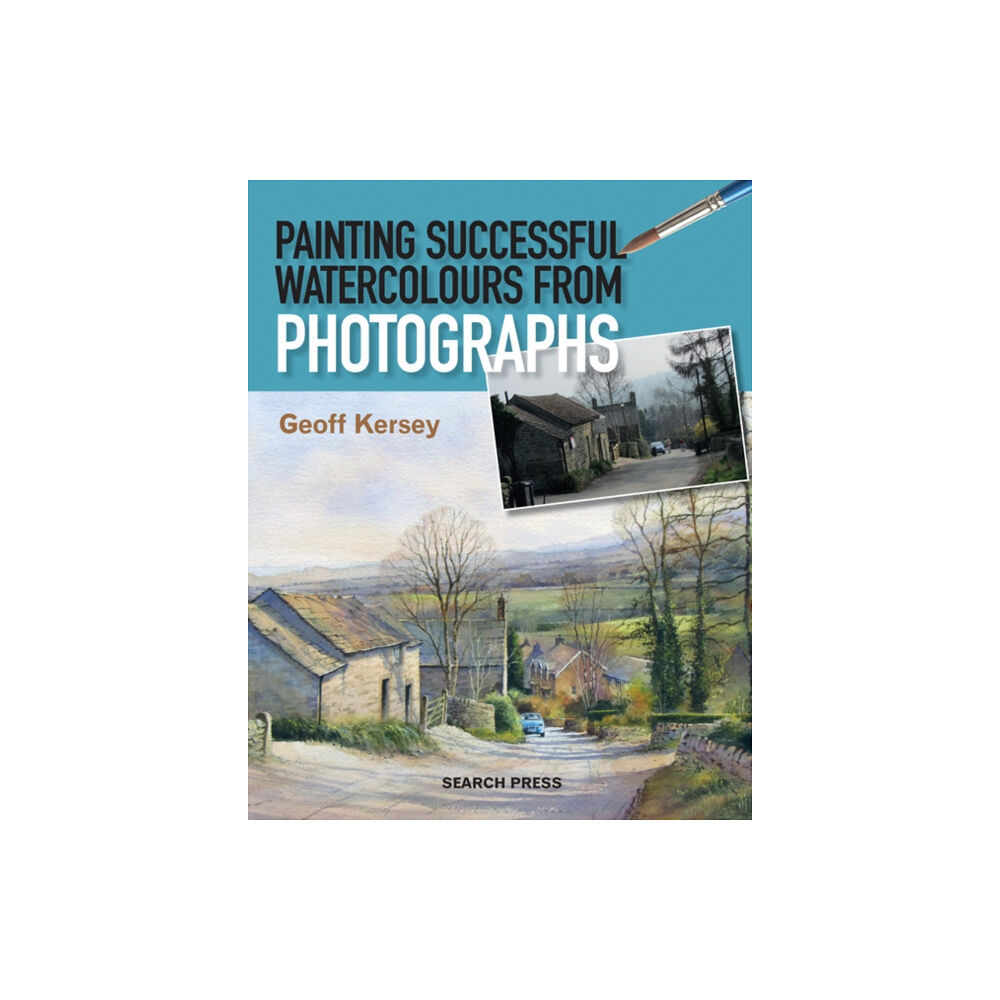 Search Press Ltd Painting Successful Watercolours from Photographs (häftad, eng)