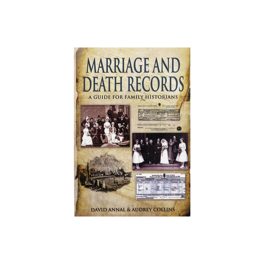 Pen & Sword Books Ltd Birth, Marriage and Death Records: A Guide for Family Historians (häftad, eng)