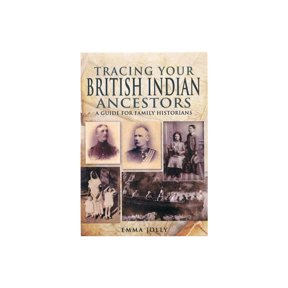 Pen & Sword Books Ltd Tracing Your British Indian Ancestors: A Guide for Family Historians (häftad, eng)