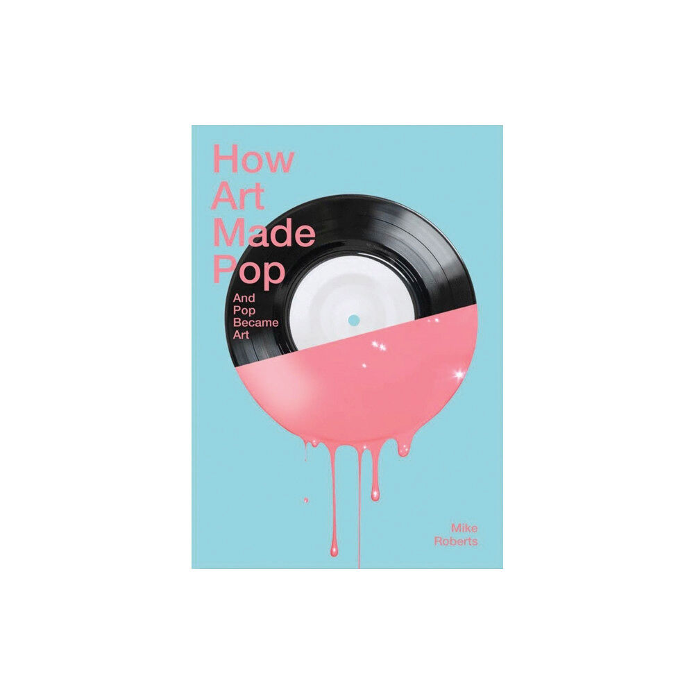 Tate Publishing How Art Made Pop (häftad, eng)