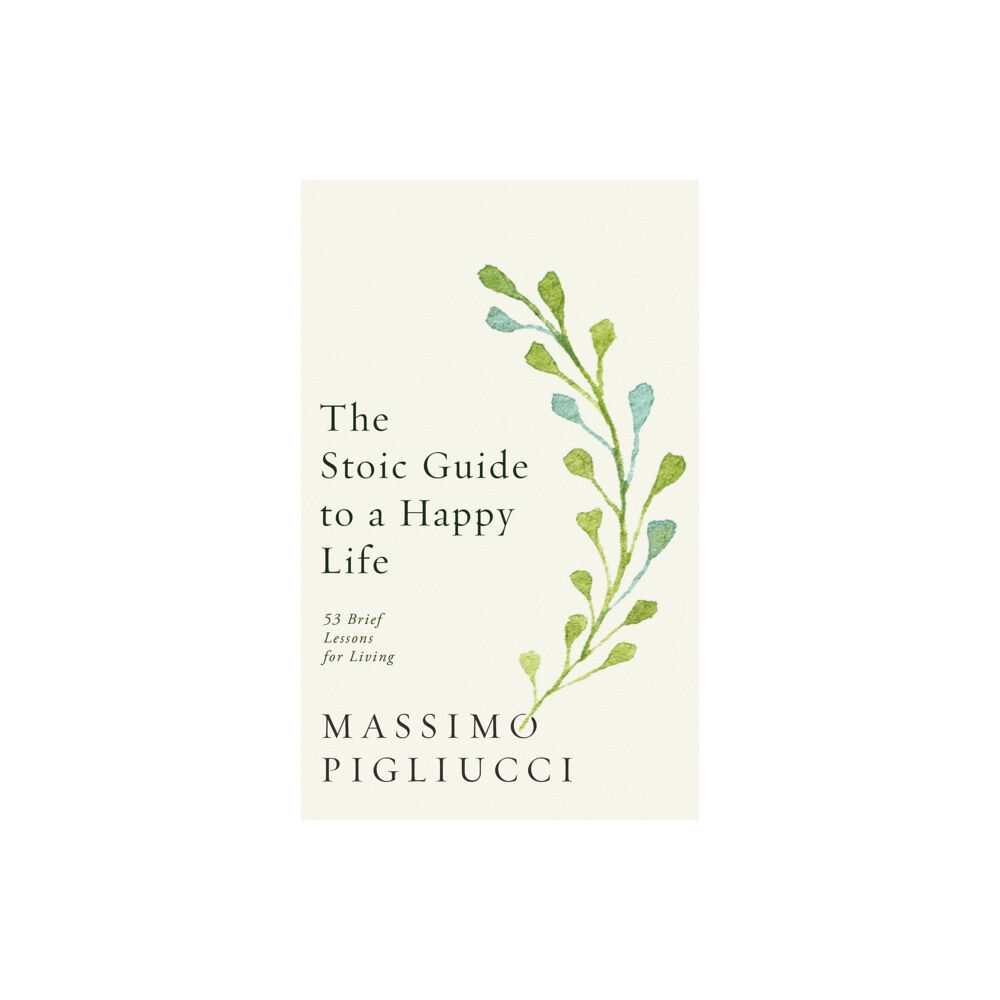 Ebury Publishing The Stoic Guide to a Happy Life (inbunden, eng)