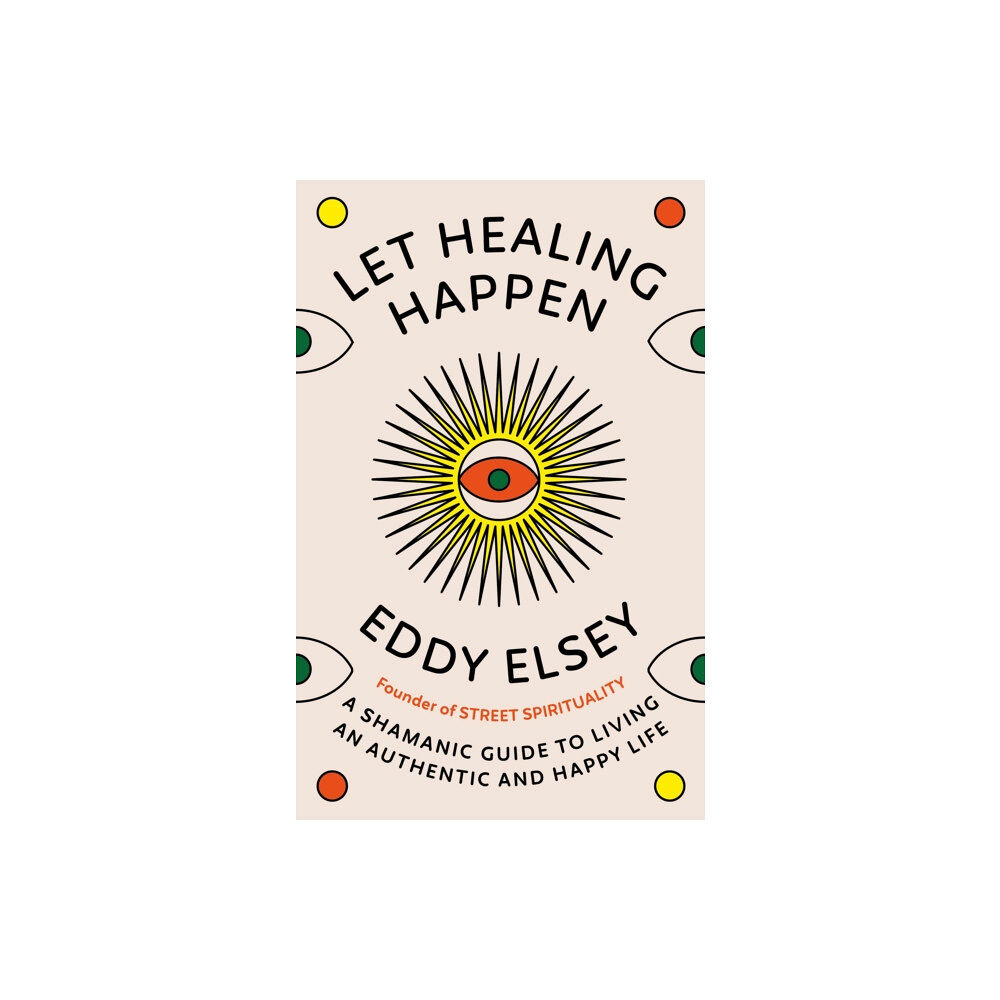 Ebury Publishing Let Healing Happen (inbunden, eng)