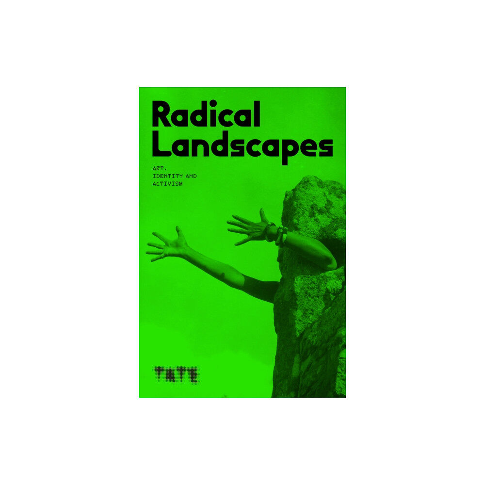 Tate Publishing Radical Landscapes (häftad, eng)