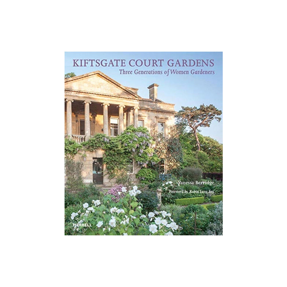 Merrell Publishers Ltd Kiftsgate Court Gardens (inbunden, eng)