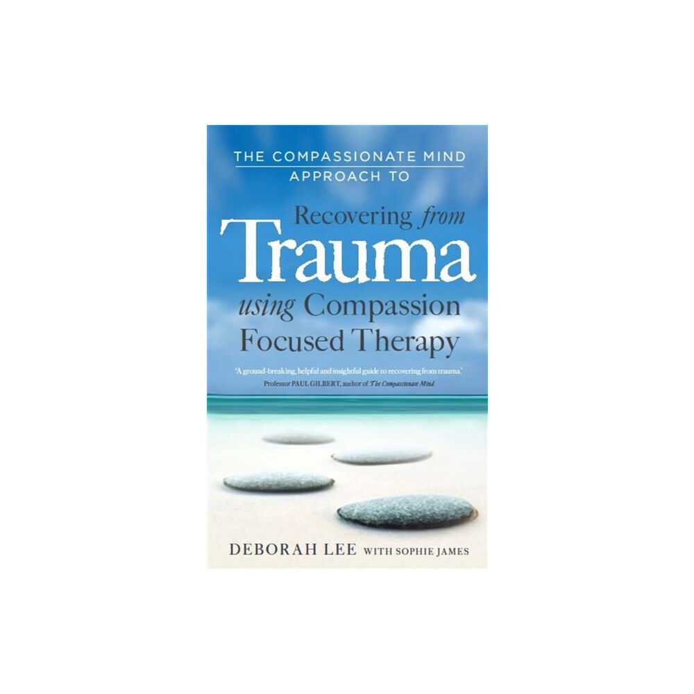 Little, Brown Book Group The Compassionate Mind Approach to Recovering from Trauma (häftad, eng)