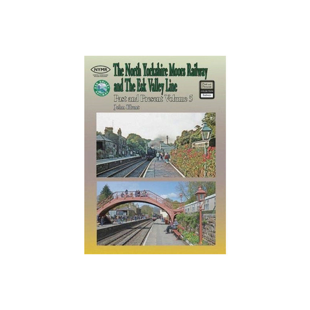 Mortons Media Group The North Yorkshire Moors Railway Past & Present (Volume 5) Standard Softcover Edition (häftad, eng)