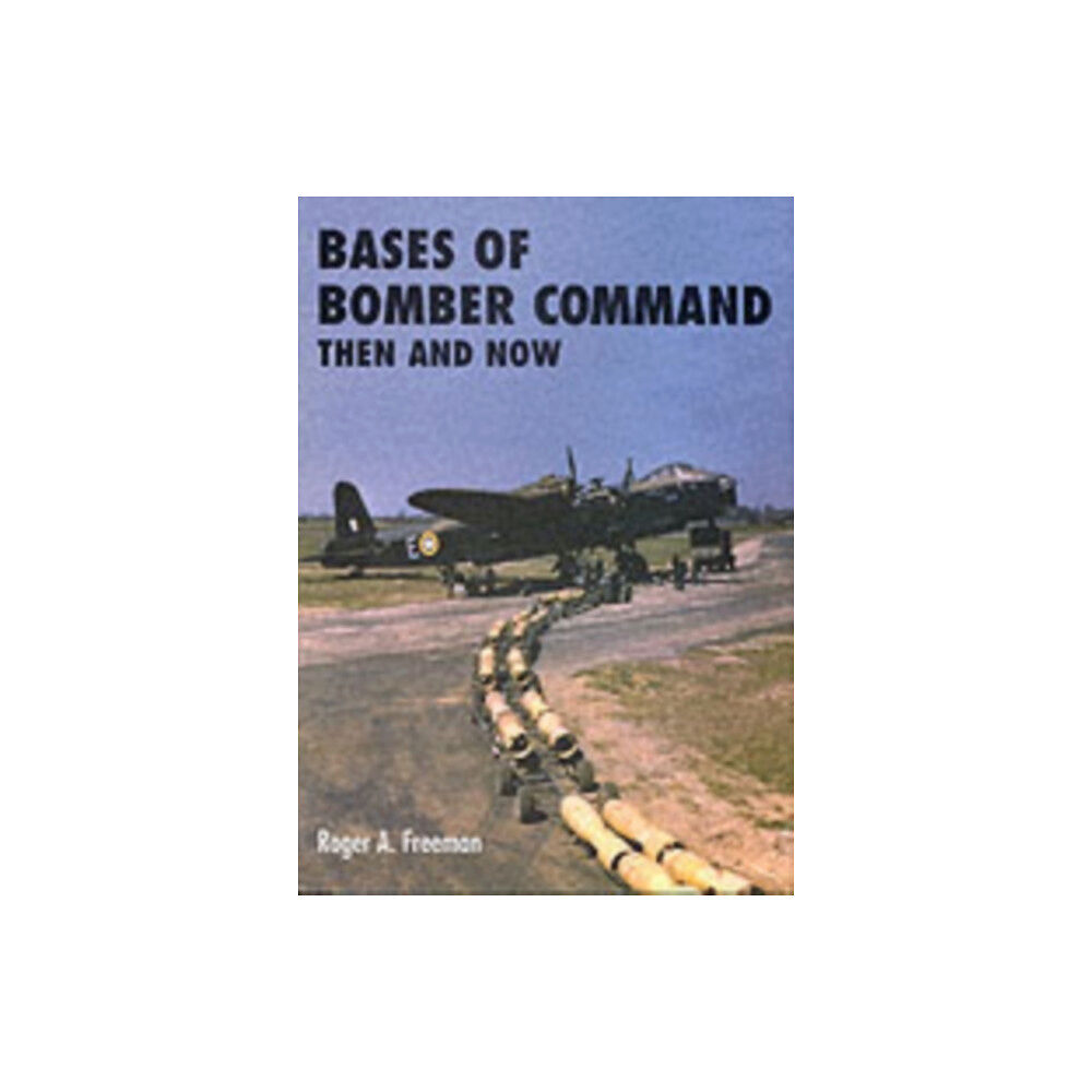 Pen & Sword Books Ltd Bases of Bomber Command Then and Now (inbunden, eng)