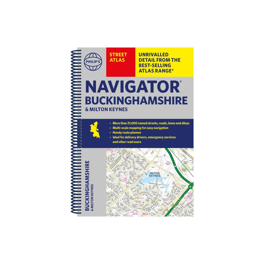 Octopus publishing group Philip's Navigator Street Atlas Buckinghamshire and Milton Keynes (bok, spiral, eng)