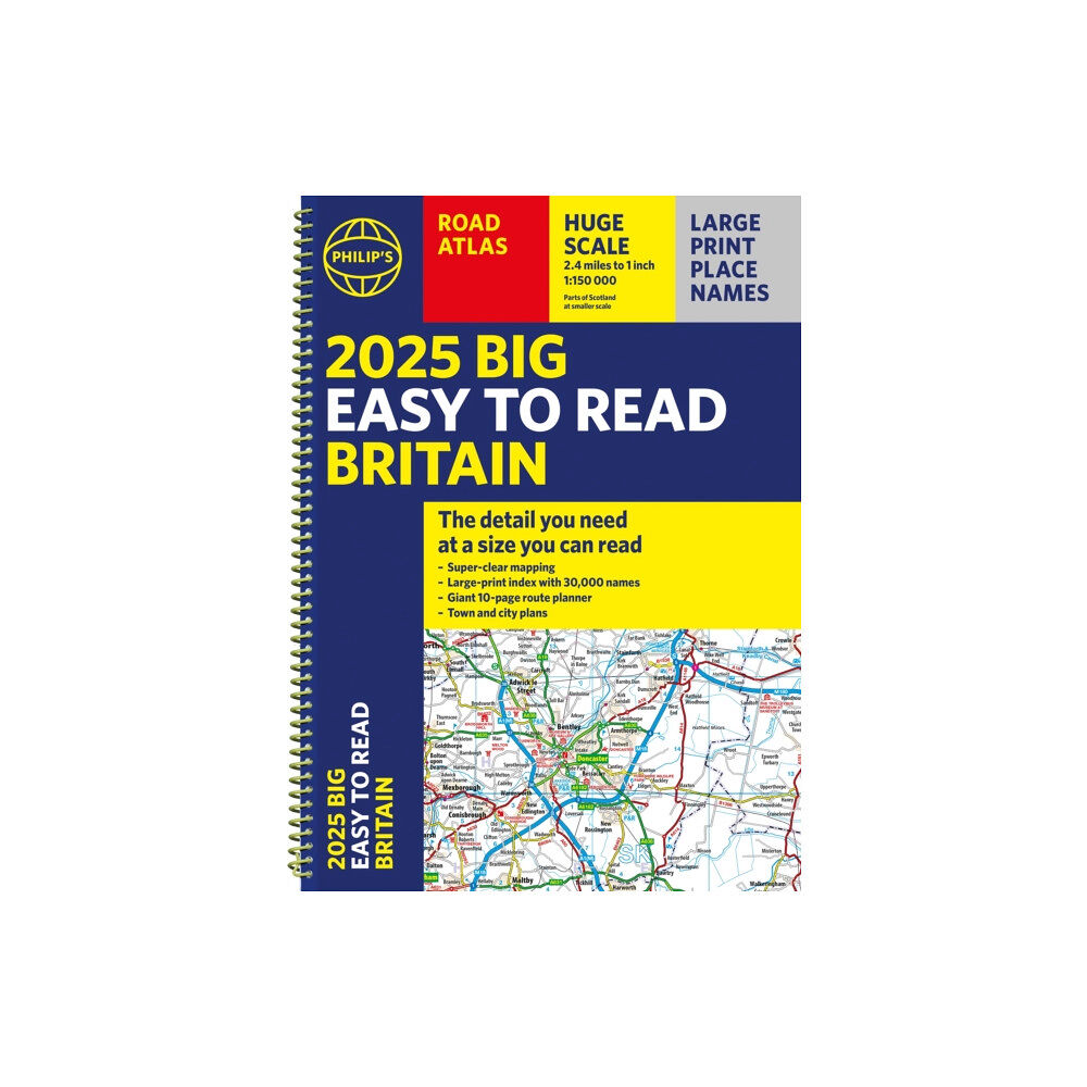 Octopus publishing group 2025 Philip's Big Easy to Read Britain Road Atlas (bok, spiral, eng)