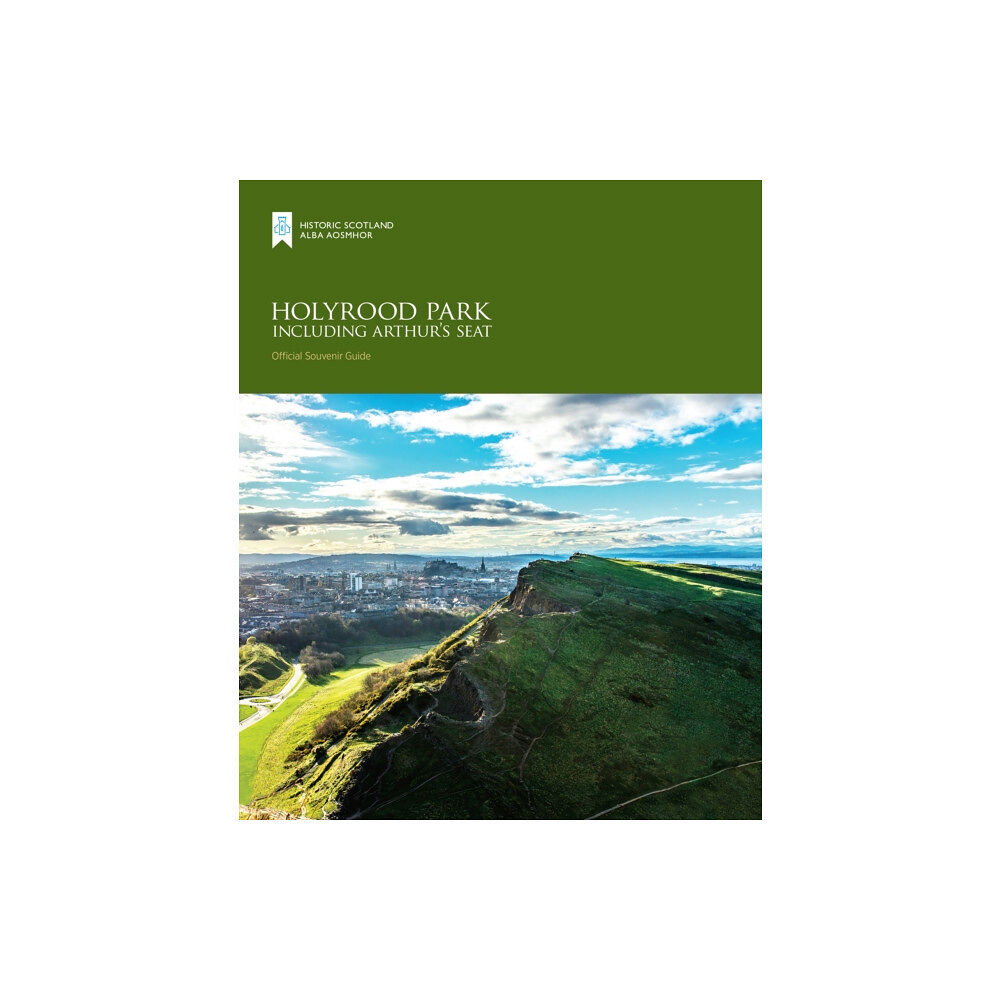 Historic Environment Scotland Holyrood Park including Arthur’s Seat (häftad, eng)