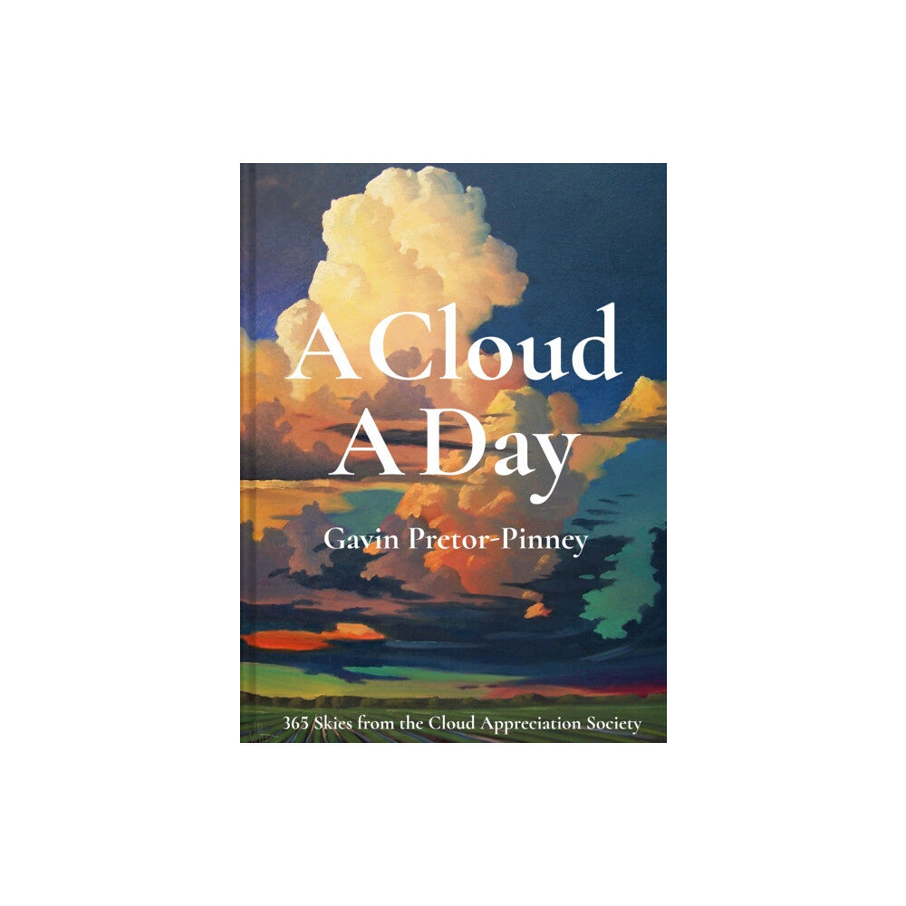 Batsford Ltd A Cloud A Day (inbunden, eng)