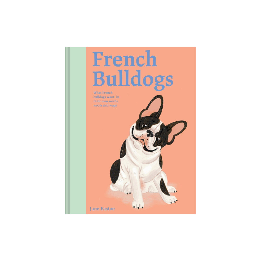 Batsford Ltd French Bulldogs (inbunden, eng)