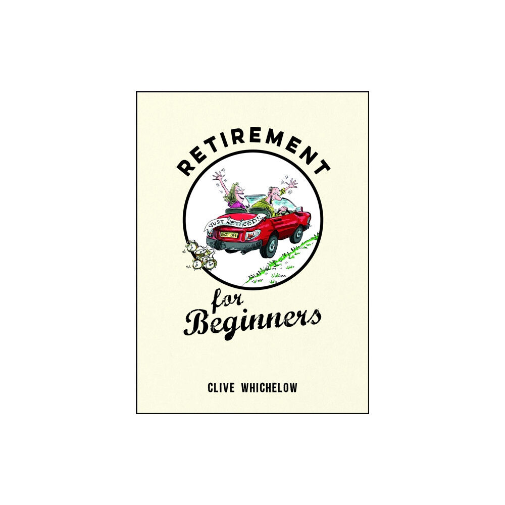 Octopus publishing group Retirement for Beginners (inbunden, eng)