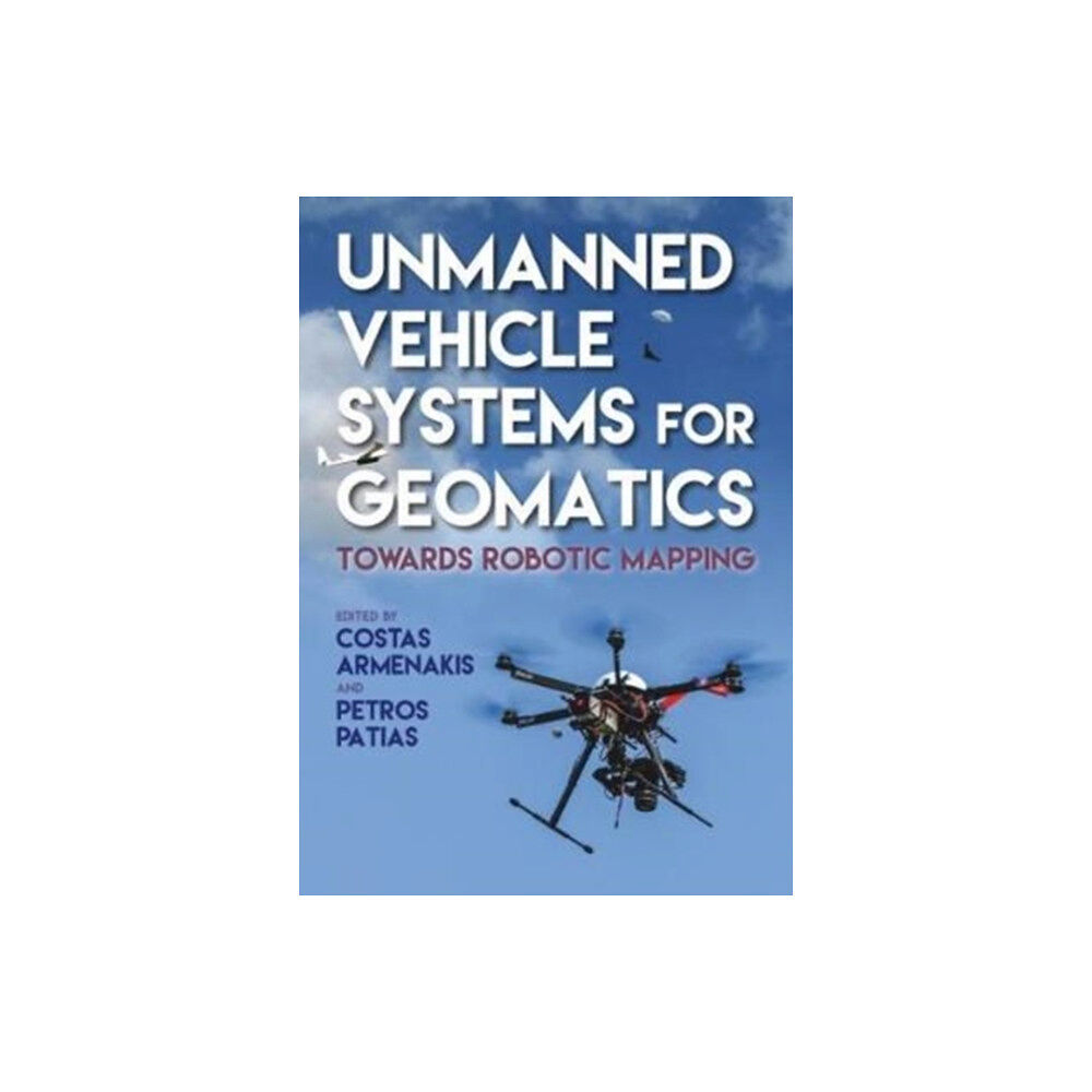 Whittles Publishing Unmanned Vehicle Systems in Geomatics (inbunden, eng)