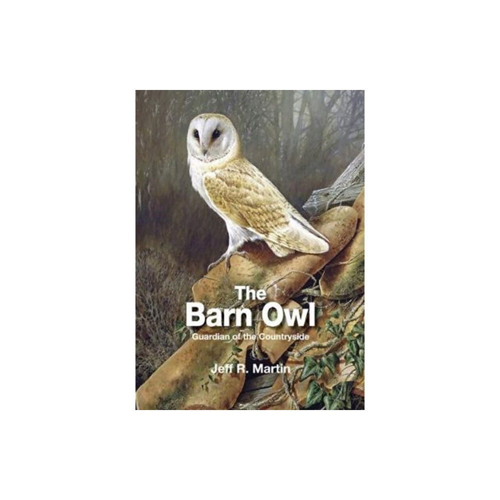 Whittet Books Ltd The Barn Owl (inbunden, eng)