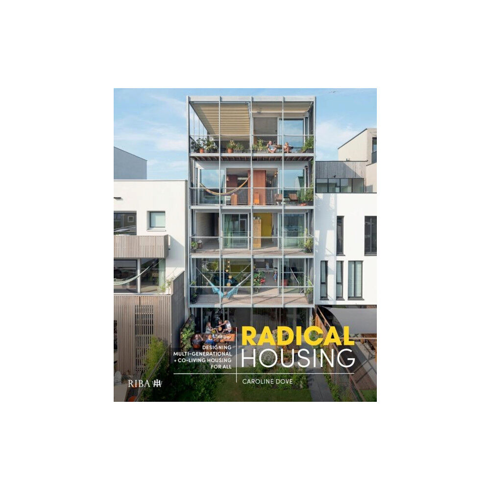 RIBA Publishing Radical Housing (inbunden, eng)