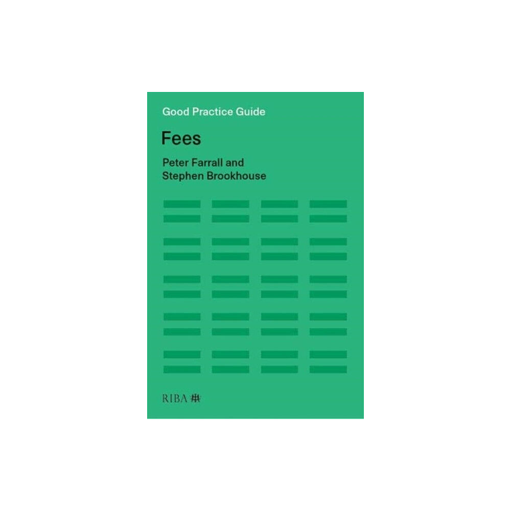 RIBA Publishing Good Practice Guide: Fees (häftad, eng)