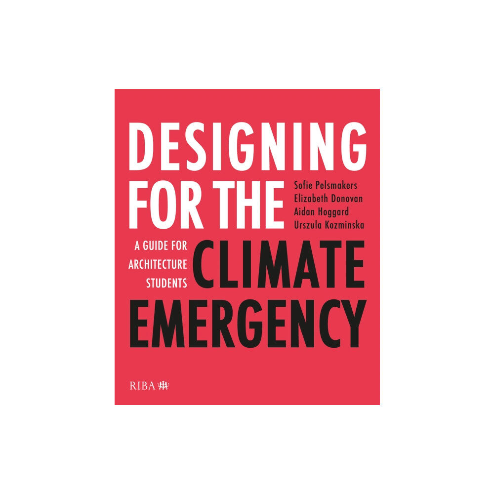 RIBA Publishing Designing for the Climate Emergency (häftad, eng)