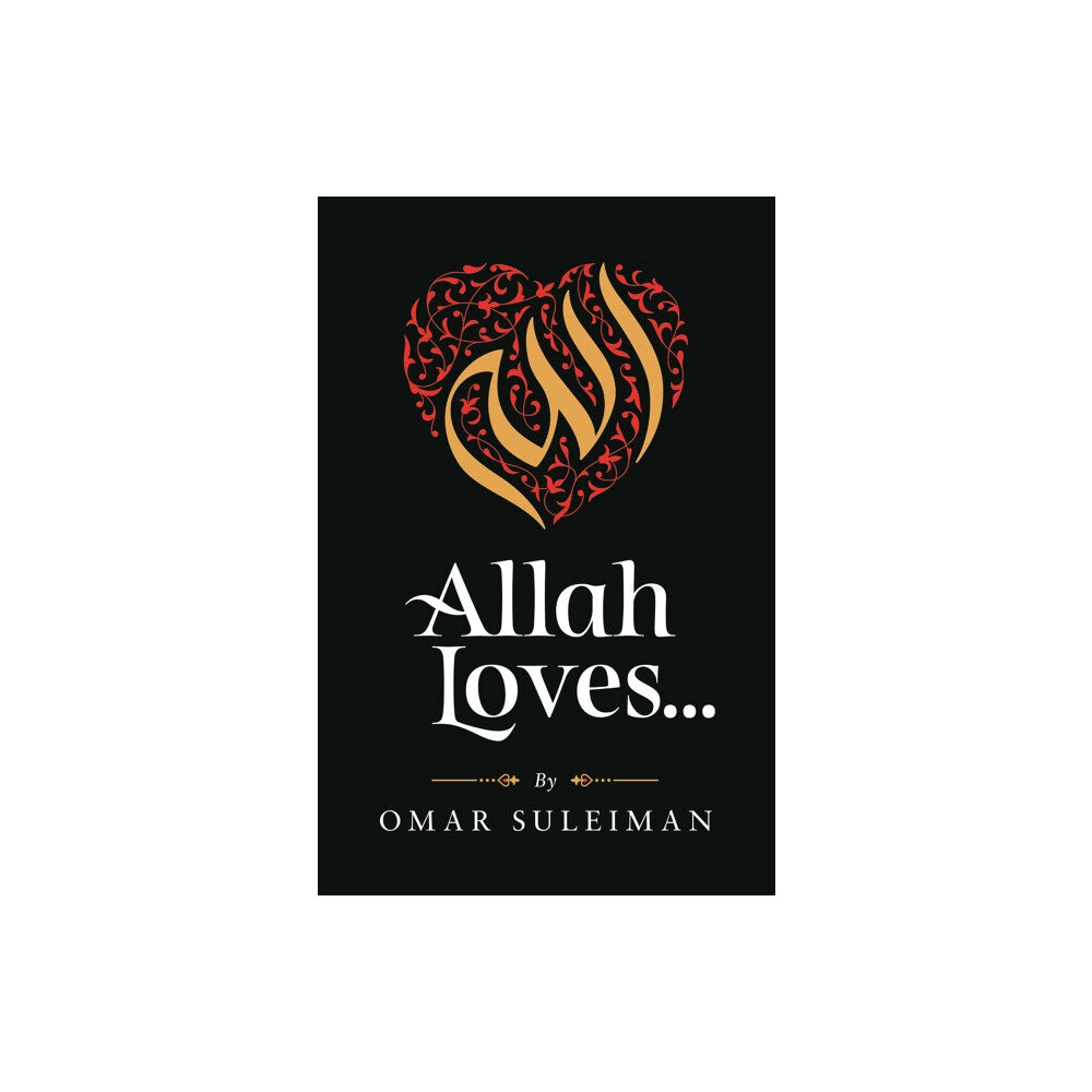 Kube Publishing Ltd Allah Loves (inbunden, eng)