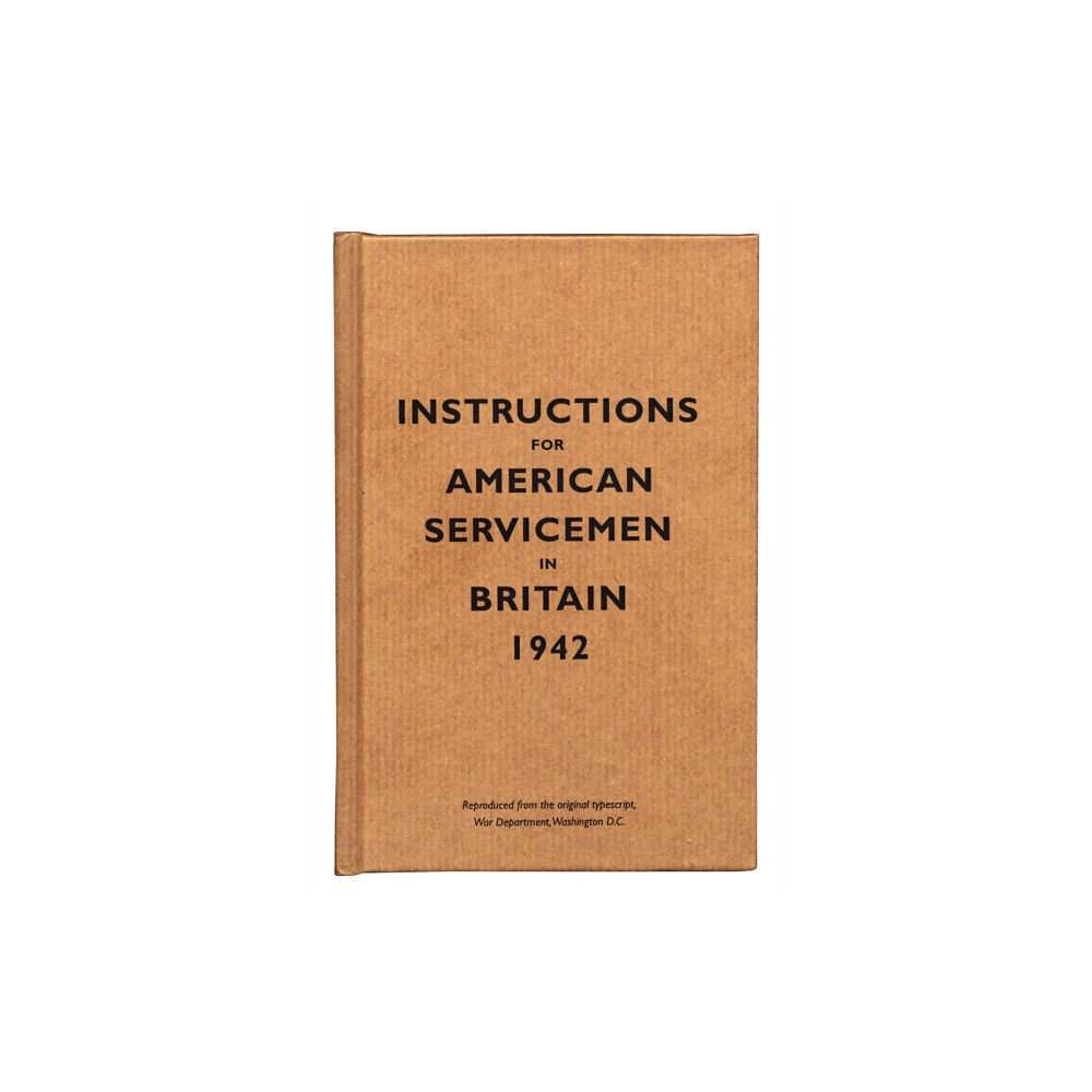 Bodleian Library Instructions for American Servicemen in Britain, 1942 (inbunden, eng)