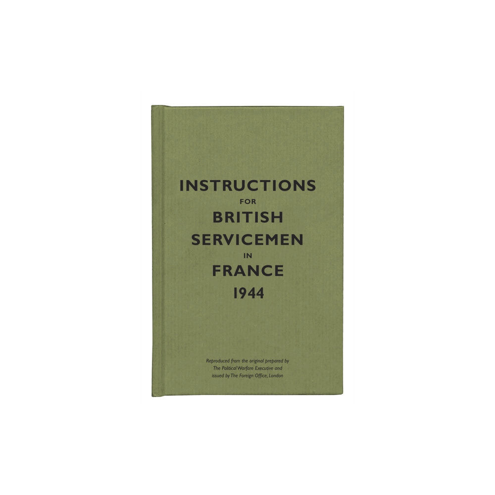 Bodleian Library Instructions for British Servicemen in France, 1944 (inbunden, eng)