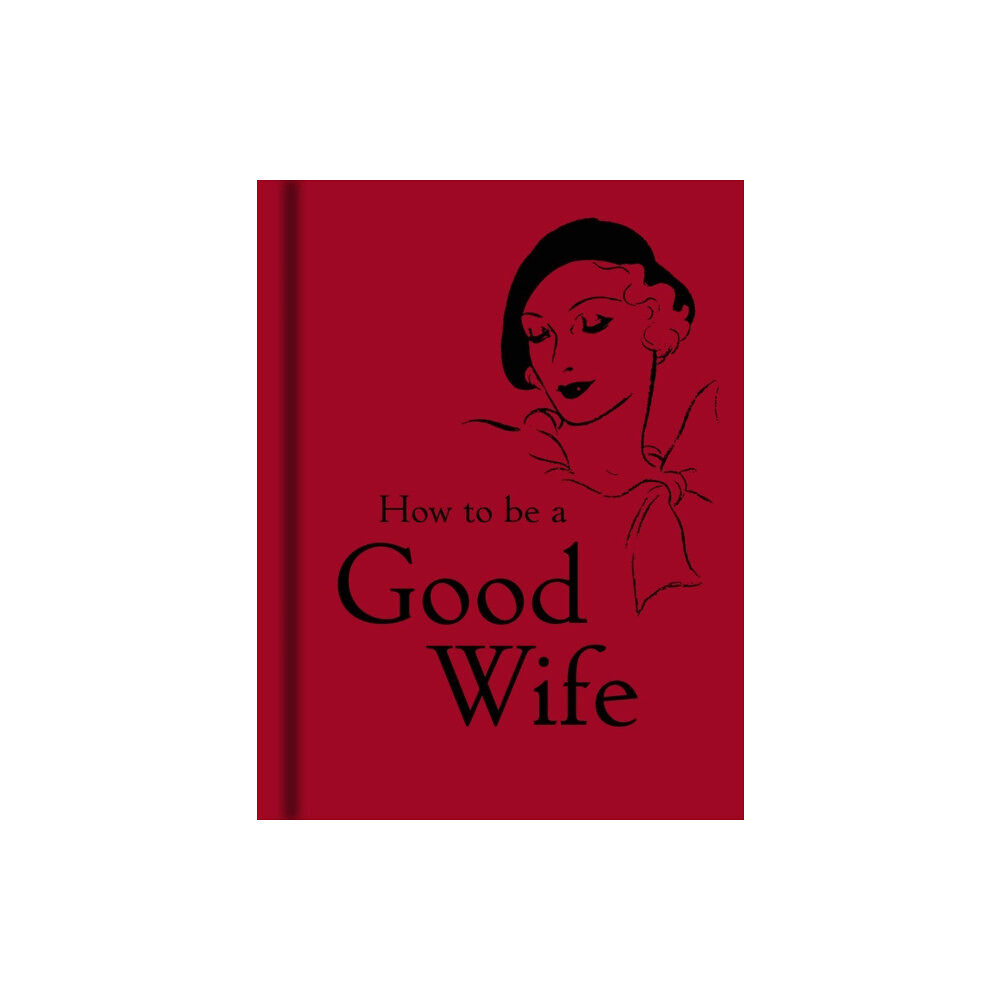 Bodleian Library How to Be a Good Wife (inbunden, eng)