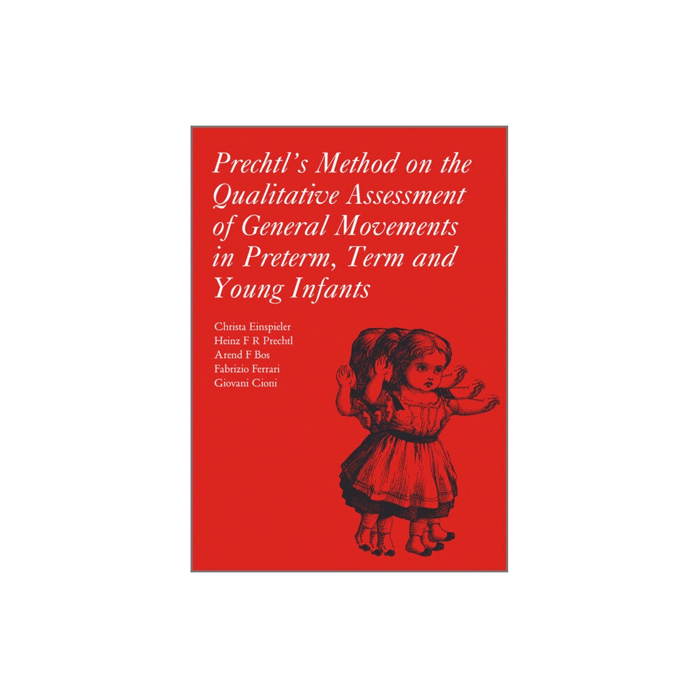 Mac Keith Press Prechtl's Method on the Qualitative Assessment of General Movements in Preterm, Term and Young Infants (häftad, eng)