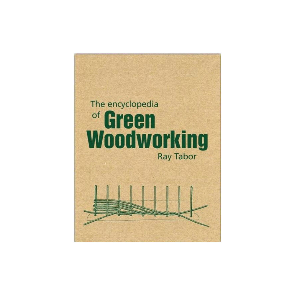 Eco-Logic Books / Worldly Goods The Encyclopedia of Green Woodworking (häftad, eng)